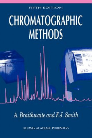 Kniha Chromatographic Methods A. Braithwaite