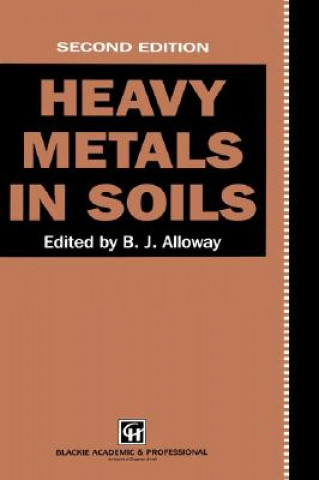 Kniha Heavy Metals in Soils B.J. Alloway