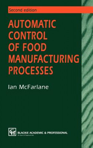 Kniha Automatic Control of Food Manufacturing Processes I. McFarlane