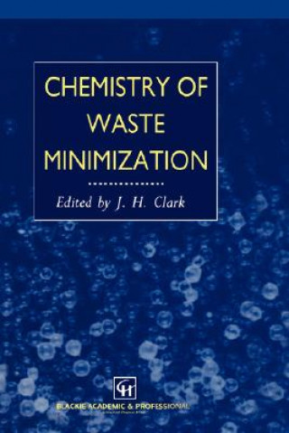Carte Chemistry of Waste Minimization J.H. Clark