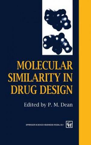 Kniha Molecular Similarity in Drug Design P. M. Dean