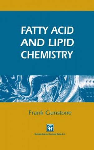 Kniha Fatty Acid and Lipid Chemistry F.D. Gunstone