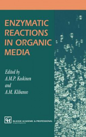 Książka Enzymatic Reactions in Organic Media A. Koskinen