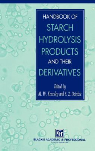 Kniha Handbook of Starch Hydrolysis Products and their Derivatives S. Z. Dziedzic