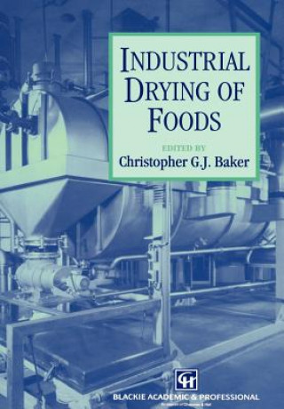 Carte Industrial Drying of Foods Christopher G.J. Baker