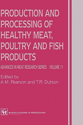 Книга Production and Processing of Healthy Meat, Poultry and Fish Products A.M. Pearson