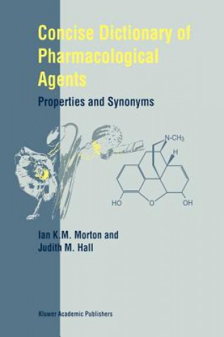 Knjiga Concise Dictionary of Pharmacological Agents I.K. Morton