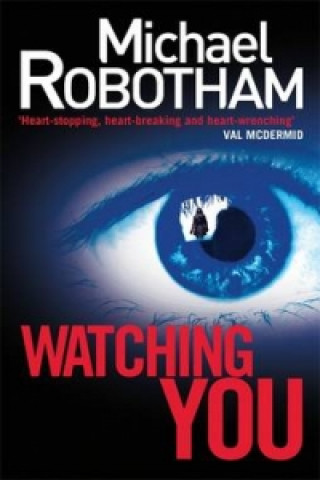 Könyv Watching You Michael Robotham