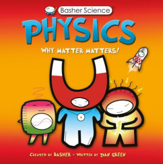 Kniha BASHER SCIENCE PHYSICS Dan Green