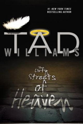 Книга Dirty Streets of Heaven Tad Williams