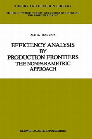 Könyv Efficiency Analysis by Production Frontiers Jati K. Sengupta