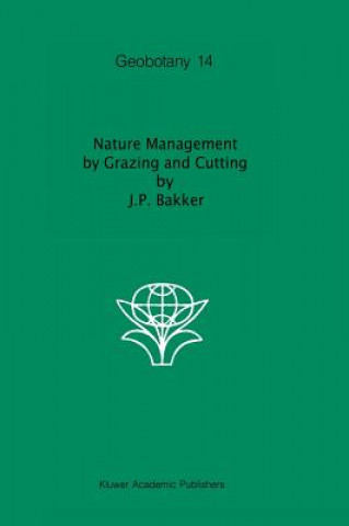 Könyv Nature Management by Grazing and Cutting Jan P. Bakker