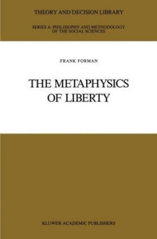 Kniha Metaphysics of Liberty Frank Forman