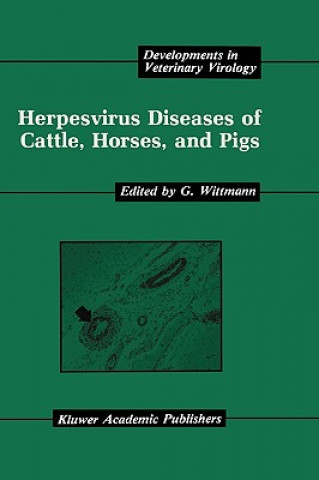 Könyv Herpesvirus Diseases of Cattle, Horses, and Pigs G. Wittmann
