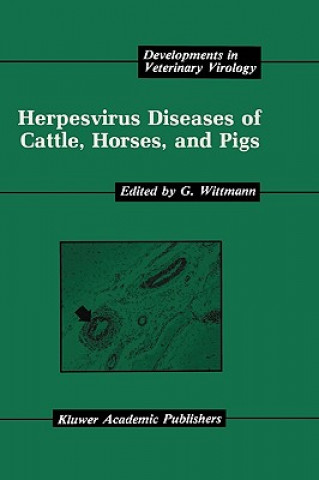 Kniha Herpesvirus Diseases of Cattle, Horses, and Pigs G. Wittmann