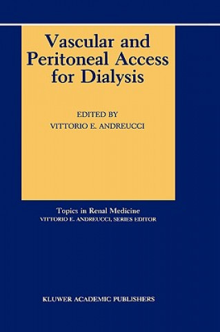 Kniha Vascular and Peritoneal Access for Dialysis V.E. Andreucci