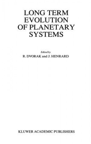 Kniha Long Term Evolution of Planetary Systems Rudolf Dvorak
