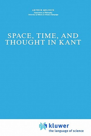 Könyv Space, Time, and Thought in Kant A. Melnick