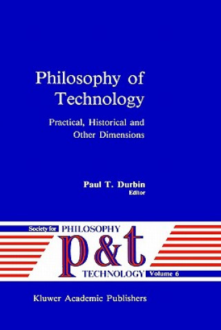 Kniha Philosophy of Technology P.T. Durbin