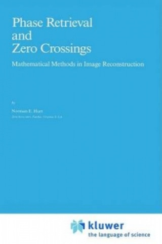 Knjiga Phase Retrieval and Zero Crossings N.E. Hurt