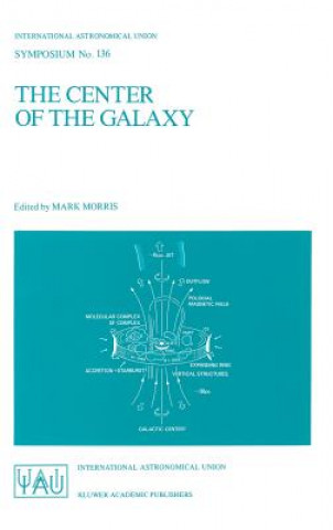 Книга The Center of the Galaxy M. Morris