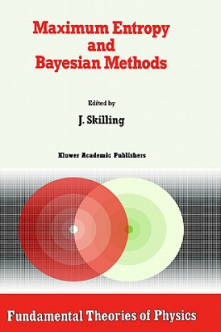 Kniha Maximum Entropy and Bayesian Methods John Skilling