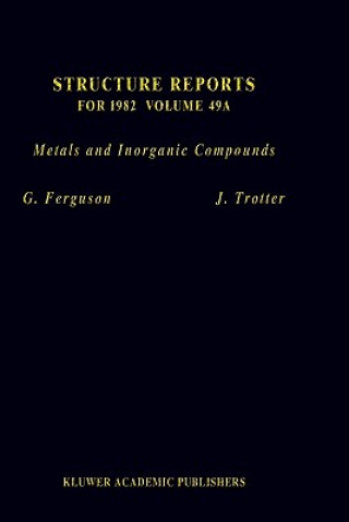 Книга Structure Reports for 1982, Volume 49A G. Ferguson