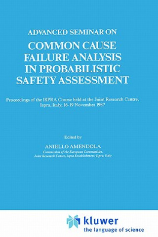 Buch Advanced Seminar on Common Cause Failure Analysis in Probabilistic Safety Assessment Aniello Amendola