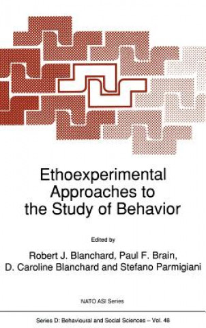 Kniha Ethoexperimental Approaches to the Study of Behavior Robert J. Blanchard