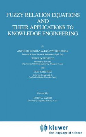 Carte Fuzzy Relation Equations and Their Applications to Knowledge Engineering Antonio Di Nola