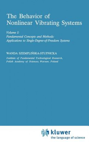 Książka Behaviour of Nonlinear Vibrating Systems Wanda Szemplinska