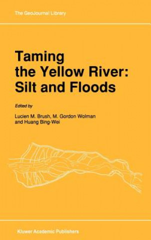 Kniha Taming the Yellow River: Silt and Floods L.M. Brush