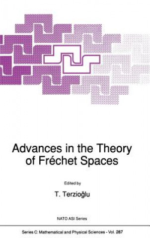 Kniha Advances in the Theory of Frechet Spaces T. Terziogammalu