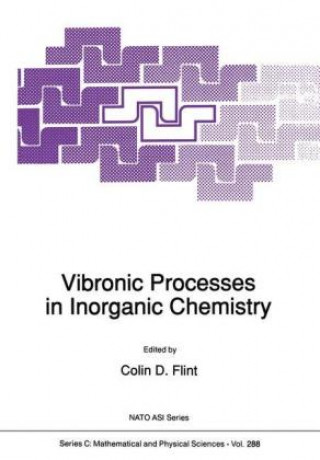 Könyv Vibronic Processes in Inorganic Chemistry Colin D. Flint
