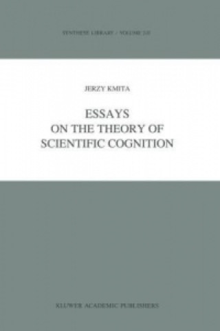 Carte Essays on the Theory of Scientific Cognition Jerzy Kmita
