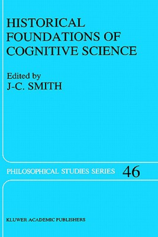 Kniha Historical Foundations of Cognitive Science J. C. Smith