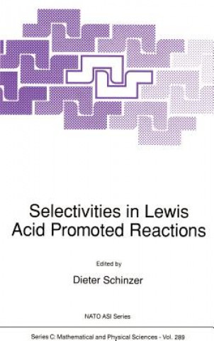 Livre Selectivities in Lewis Acid Promoted Reactions Dieter Schinzer