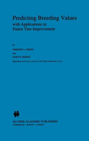 Kniha Predicting Breeding Values with Applications in Forest Tree Improvement T.L. White