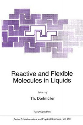Книга Reactive and Flexible Molecules in Liquids Th. Dorfmüller