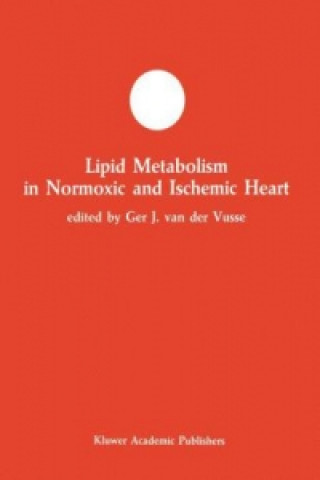 Carte Lipid Metabolism in Normoxic and Ischemic Heart Ger J. van der Vusse