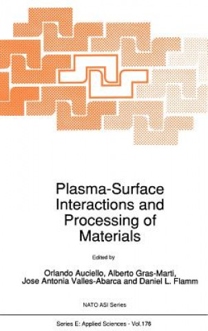 Kniha Plasma-Surface Interactions and Processing of Materials Orlando Auciello