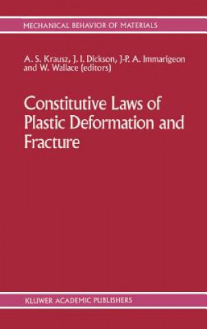 Carte Constitutive Laws of Plastic Deformation and Fracture A. S. Krausz