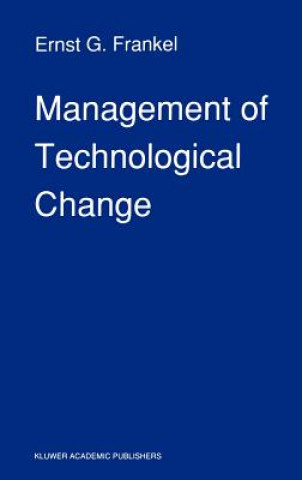 Könyv Management of Technological Change E.G. Frankel