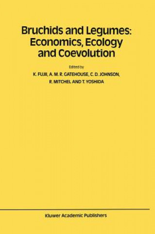 Kniha Bruchids and Legumes: Economics, Ecology and Coevolution K. Fujii