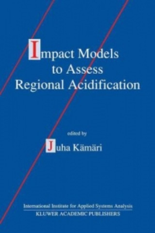 Kniha Impact Models to Assess Regional Acidification Juha Kämäri