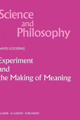 Carte Experiment and the Making of Meaning D.C. Gooding
