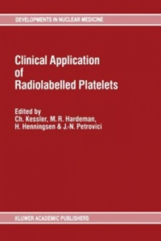 Könyv Clinical Application of Radiolabelled Platelets C. Kessler