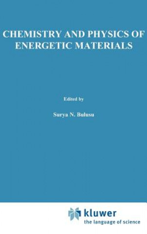 Carte Chemistry and Physics of Energetic Materials S.N. Bulusu