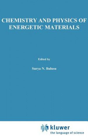 Kniha Chemistry and Physics of Energetic Materials S.N. Bulusu