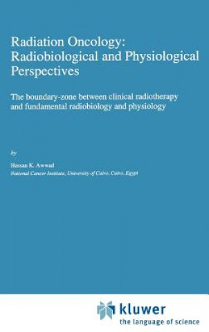Książka Radiation Oncology: Radiobiological and Physiological Perspectives H.K. Awwad